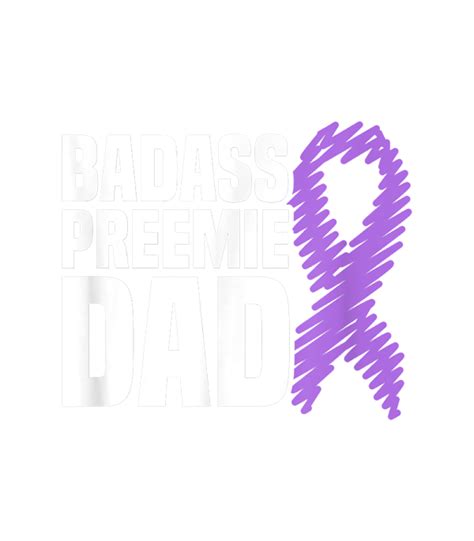 Mens Badass Preemie Dad Nicu Prematurity Awareness Greeting Card By Mihan Liesl