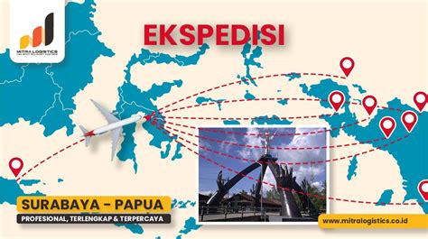 Jasa Ekspedisi Surabaya Ke Papua Terpercaya Mitralogistics