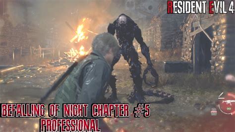 Resident Evil 4 Remake Befalling Of Night Difficulty Chapter 5 YouTube