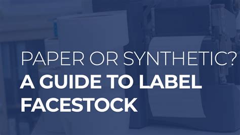 Paper Or Synthetic A Guide To Label Facestock Learning Center Mada