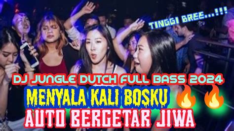 Dj Jungle Dutch Full Bass Betton Auto Tinggi Pass Buat Party Auto