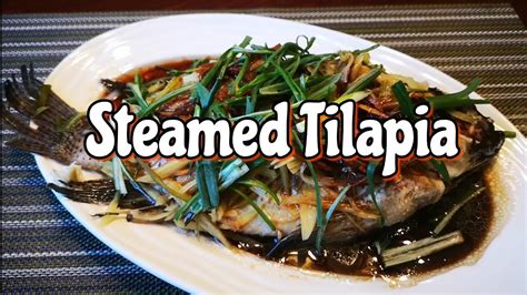 How To Cook Steamed Tilapia Chinese Style Easy Filipino Cooking