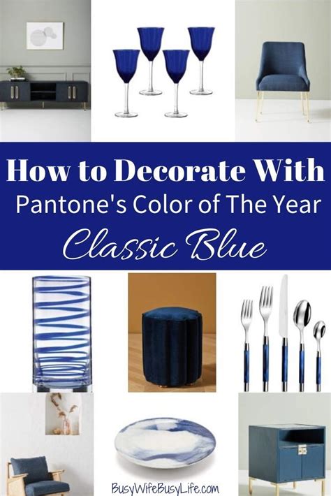 How To Decorate With Pantone S Color Of The Year Classic Blue