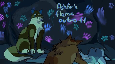 Ashfur S Flame [ Outro 11 ] Youtube