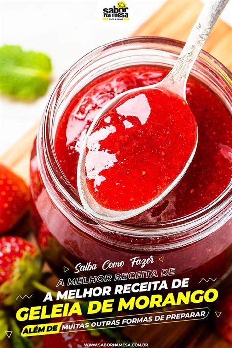 Receitas De Geleia De Morango Op Es Variadas Para Conquistar