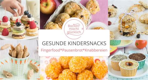 Gesunde Snacks F R Kinder Backen Macht Gl Cklich