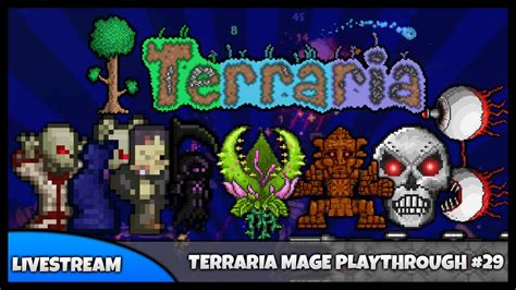 Let S Play Terraria 1 2 4 Mage Class Playthrough Episode 29 FULL