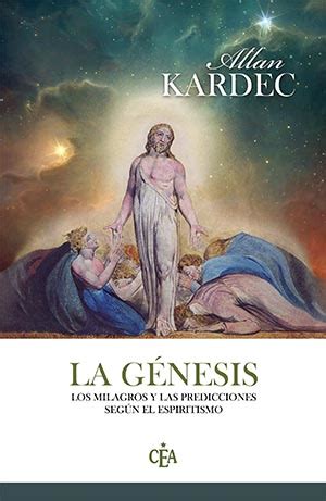 La G Nesis Allan Kardec Espiritismo Confederaci N Espiritista Argentina