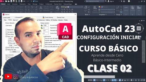 CURSO DE AUTOCAD BÁSICO CLASE 02 CONFIGURACIÓN INICIAL AUTOCAD 2023