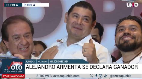 Alejandro Armenta Se Declaró Virtual Ganador De La Jornada Electoral De Este 2 De Junio