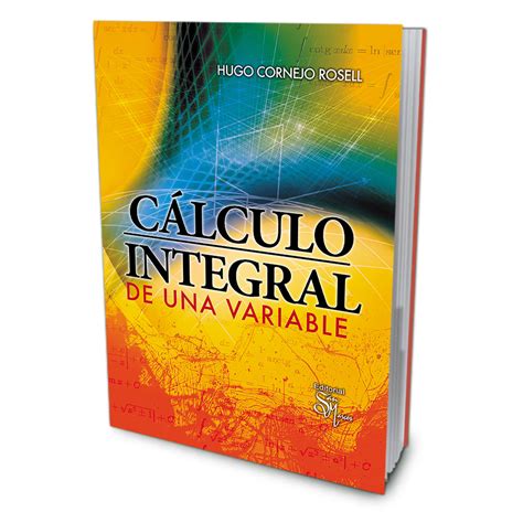 Cálculo integral de una variable EDITORIAL SAN MARCOS