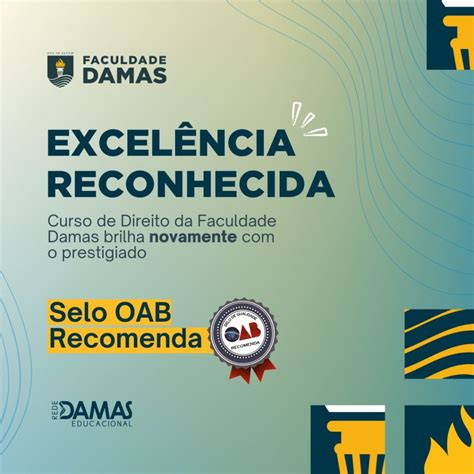 Faculdade Damas Excel Ncia Reconhecida Novamente O Selo Oab