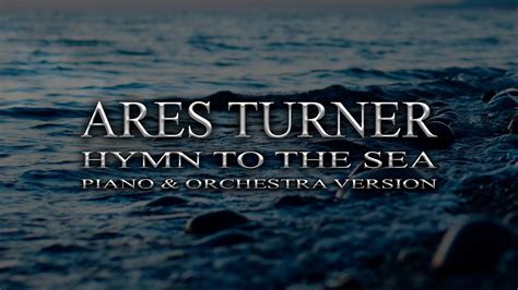 Ares Turner Hymn To The Sea Piano And Orchestra Version Bso Titanic Youtube Music