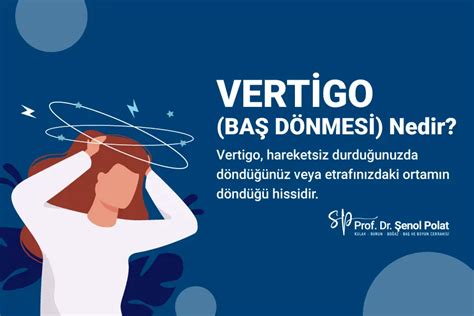 Kapsaml Vertigo Rehberi Belirtileri Nedenleri Ve Z Mleri Prof