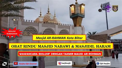 Masjid Ar Rahman Kota Blitar Obat Rindu Kita Terhadap Masjid Nabawi