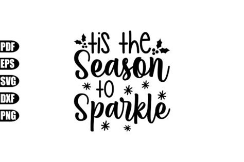 Tis The Season To Sparkle Svg Graphic By Creativekhadiza124 Creative