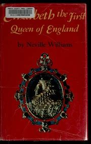 Elizabeth The First Queen Of England Williams Neville Free