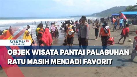 Objek Wisata Pantai Palabuhan Ratu Masih Menjadi Favorit