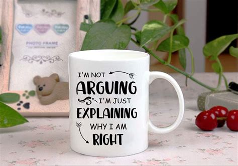 Taza De Caf Con Texto En Ingl S Im Not Arging Im Just Explaining