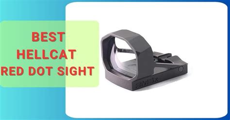 Best Hellcat Red Dot Sight In 2025 January Updated