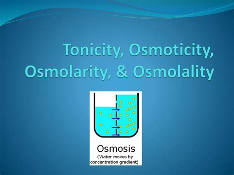 Tonicity Osmoticity Osmolarity Osmolality