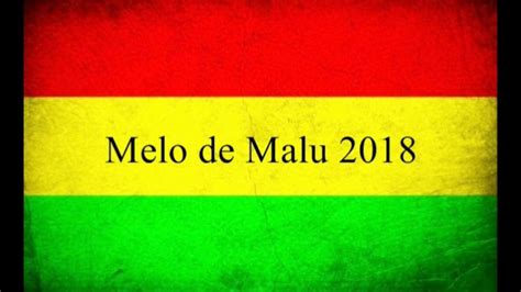 Melo De Malu 2018 Sem Vinheta YouTube