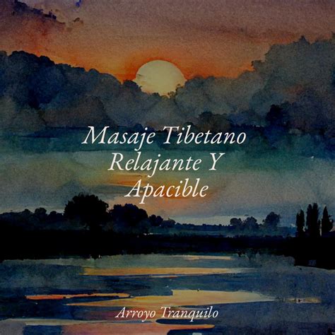 Masaje Tibetano Relajante Y Apacible Album By Sonidos De La