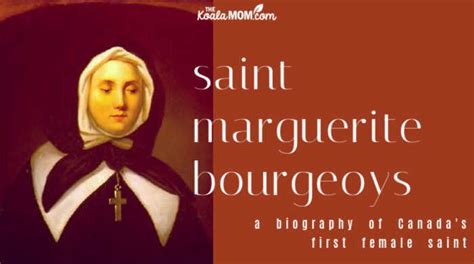 Saint Marguerite Bourgeoys Of Montreal Canadas First Female Saint