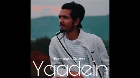 Padmanabh Gaikwad Yaadein Official Audio Youtube