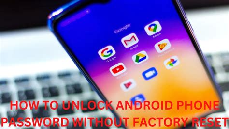 Fixes How To Unlock Android Phone Password Without Factory Reset