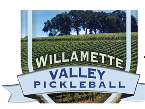 Willamette Valley By Pig A Ussp Circuit Event Pickleball Is Great