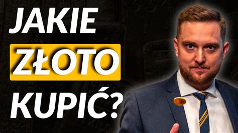 JAKIE ZŁOTO KUPIĆ ABY NIE STRACIĆ MONETY CZY SZTABKI YouTube