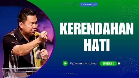 Kerendahan Hati Yoanes Kristianus Youtube