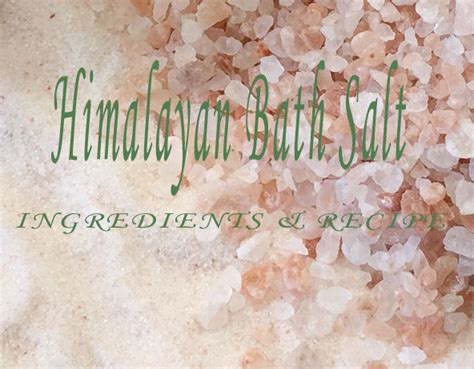 Himalayan Bath Salt Ingredients And Recipe