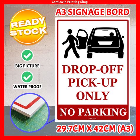 Cmc1015 No Parking Drop Off Pick Up Only Signage Board A3 Size 3mm Thickness Pvc Foam