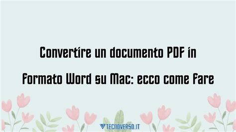 Convertire Un Documento Pdf In Formato Word Su Mac Ecco Come Fare