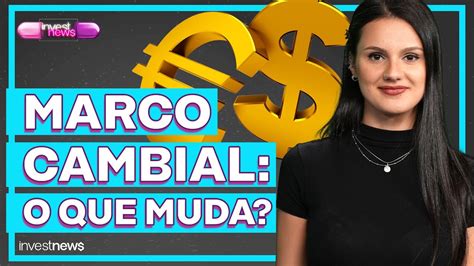 O que é marco cambial e como impacta na sua vida YouTube