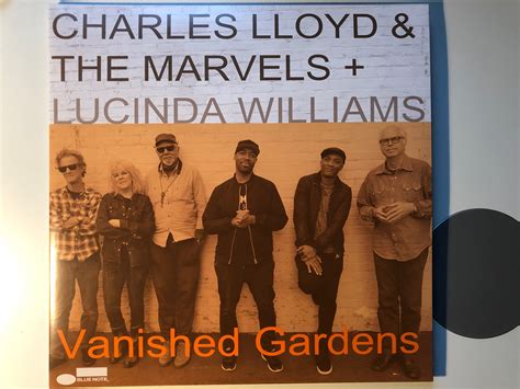 Charles Lloyd And The Marvels Lucinda Williams „vanished Gardens