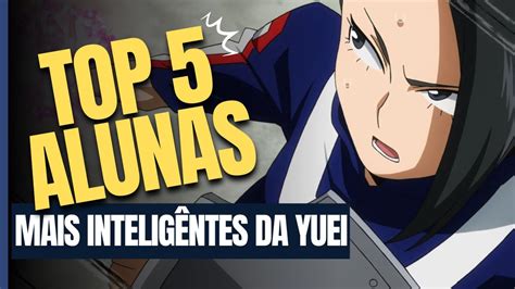 TOP 5 DAS MENINAS MAIS FORTES Boku No Hero Academia YouTube