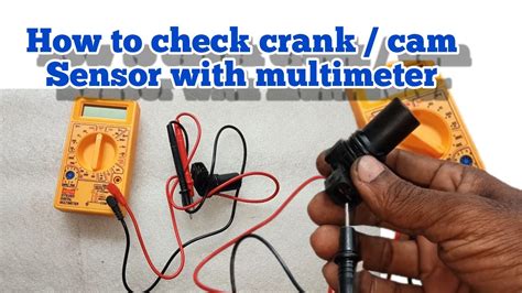 How To Check Cam Sensor With Multimeter How To Check Crank Sensor