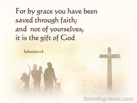 Ephesians 2 8 For By Grace You Have Been Saved Through Faith And That