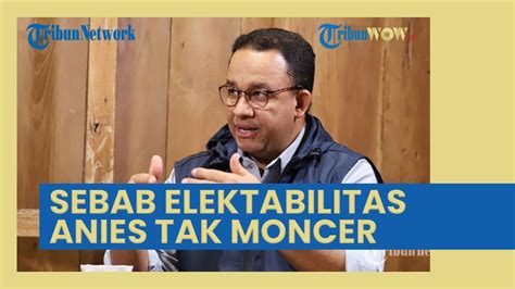 Pengamat Politik Ungkap Penyebab Elektabilitas Anies Baswedan Selalu Di