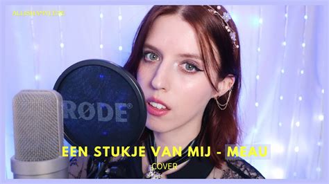 Stukje Van Mij Meau Cover Youtube