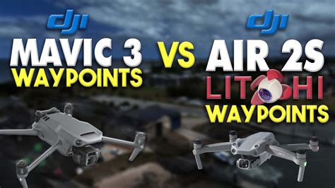 Dji Mavic Waypoints Vs Dji Air S Litchi Waypoints Danstube Tv