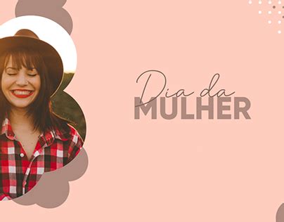 Social Media Mulher Dia Da Projects Photos Videos Logos