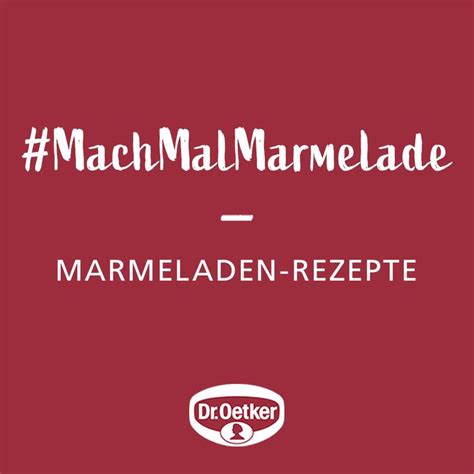 Machmalmarmelade Marmeladen Rezepte Zum Nachmachen Marmelade