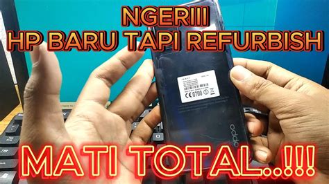 OPPO A54 REFURBISH MATI TOTAL JANGAN TERGIUR HARGA MURAH KALAU GAK MAU