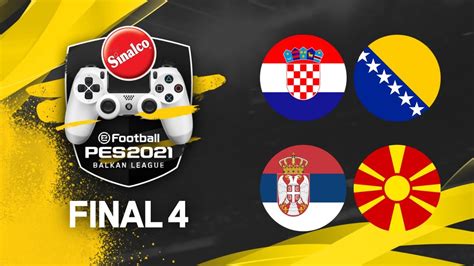 Bih Hrvatska Srbija Makedonija Sinalco Pes Liga Efootball