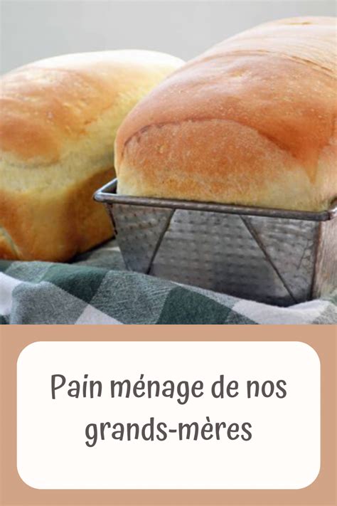 Pain ménage de nos grands mères Recettes du net