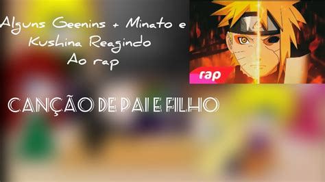 Alguns Geenins Minato E Kushina Reagindo Ao Rap Canção De Pai E Filho 7minutoz Youtube